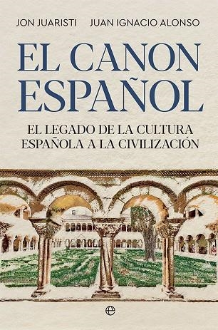 EL CANON ESPAÑOL | 9788413842561 | JUARISTI, JON / ALONSO, JUAN IGNACIO