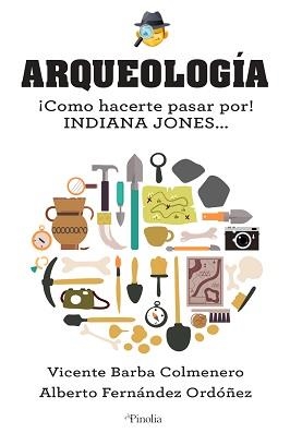 ARQUEOLOGÍA | 9788418965074 | BARBA COLMENERO, VICENTE/FERNÁNDEZ ORDÓÑEZ, ALBERTO