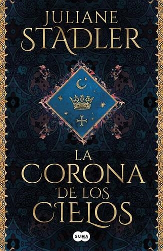 LA CORONA DE LOS CIELOS | 9788491295846 | STADLER, JULIANE