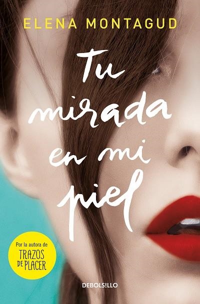 TU MIRADA EN MI PIEL | 9788466351812 | MONTAGUD, ELENA