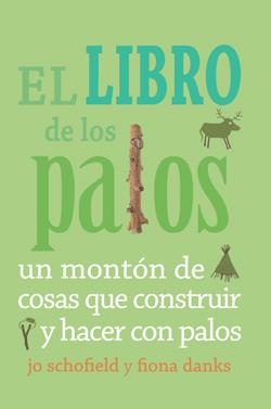 LIBRO DE LOS PALOS, EL | 9788493836467 | SCHOFIELD, JO / DANKS, FIONA