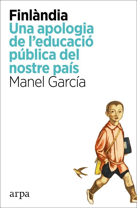 FINLÀNDIA UNA APOLOGIA DE L'EDUCACIÓ PÚBLICA DEL NOSTRE PAÍS | 9788418741296 | GARCÍA SÁNCHEZ, MANEL