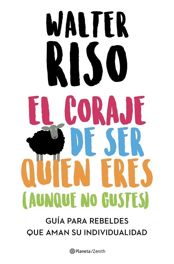 EL CORAJE DE SER QUIEN ERES (AUNQUE NO GUSTES) | 9788408223696 | RISO, WALTER