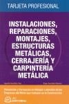 INSTALACIONES, REPARACIONES, MONTAJES, ESTRUCTURAS METÁLICAS, CERRAJERÍA Y CARPI | 9788492735136 | GONZÁLEZ RUIZ, AGUSTÍN / GONZÁLEZ MAESTRE, DIEGO