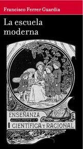 ESCUELA MODERNA, LA | 9788494039430 | FERRER I GUARDIA, FRANCESC