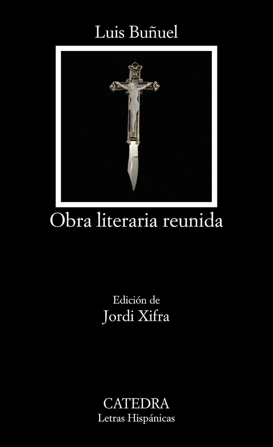 OBRA LITERARIA REUNIDA | 9788437643809 | BUÑUEL, LUIS