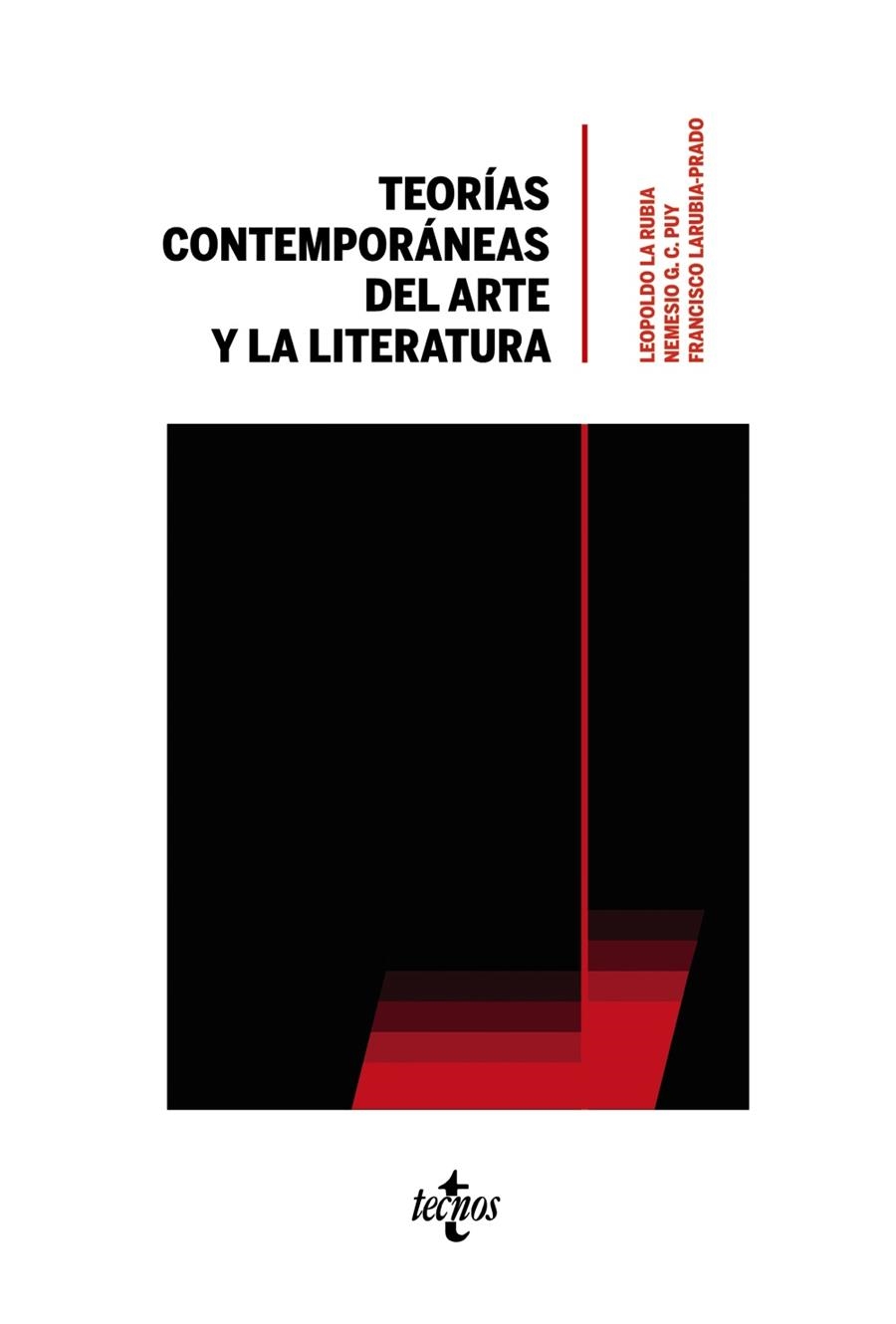 TEORÍAS CONTEMPORÁNEAS DEL ARTE Y LA LITERATURA | 9788430981946 | LA RUBIA DE PRADO, LEOPOLDO / GARCÍA-CARRIL PUY, NEMESIO / LARUBIA-PRADO, FRANCISCO / ACERO, JUÁN JO