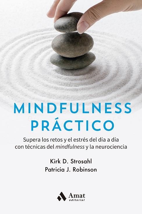 MINDFULNESS PRÁCTICO | 9788418114793 | STROSAHL, KIRK D. / ROBINSON, PATRICIA J.