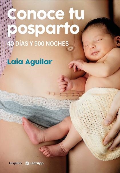 CONOCE TU POSPARTO. 40 DÍAS Y 500 NOCHES | 9788418055294 | AGUILAR, LAIA