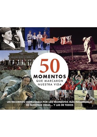 50 MOMENTOS QUE MARCARON NUESTRA VIDA | 9788412299595 | VAN DEN EYNDE DEL CASTILLO, ANA