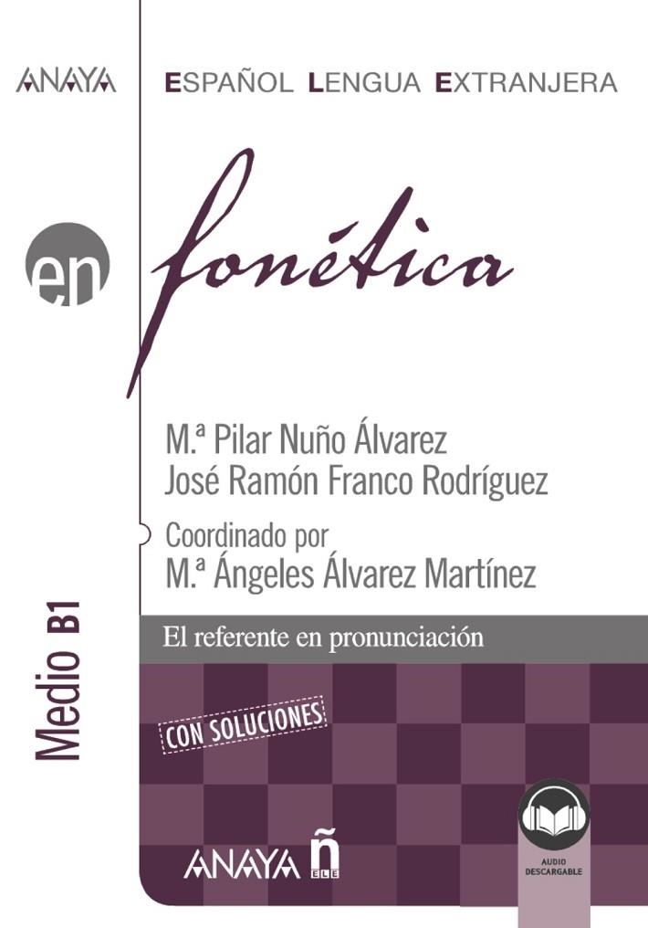 FONÉTICA. NIVEL MEDIO B1 (ED. 2021) | 9788414315736 | NUÑO ÁLVAREZ, Mª PILAR / FRANCO RODRÍGUEZ, JOSÉ RAMÓN