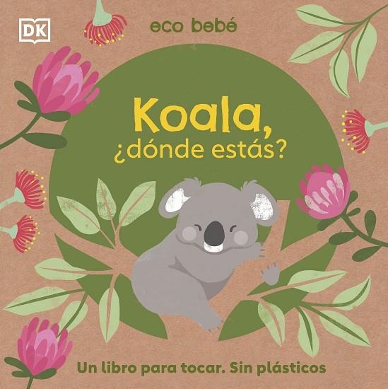 KOALA, ¿DÓNDE ESTÁS? | 9780241559758 | DK,