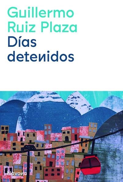 DÍAS DETENIDOS | 9788419179029 | RUIZ PLAZA, GUILLERMO