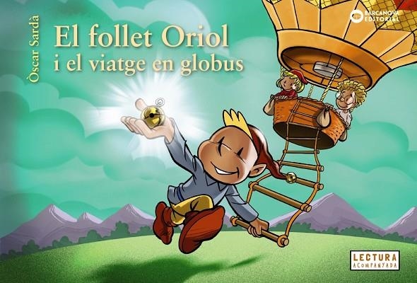 EL FOLLET ORIOL I EL VIATGE EN GLOBUS | 9788448958060 | SARDÀ, ÒSCAR