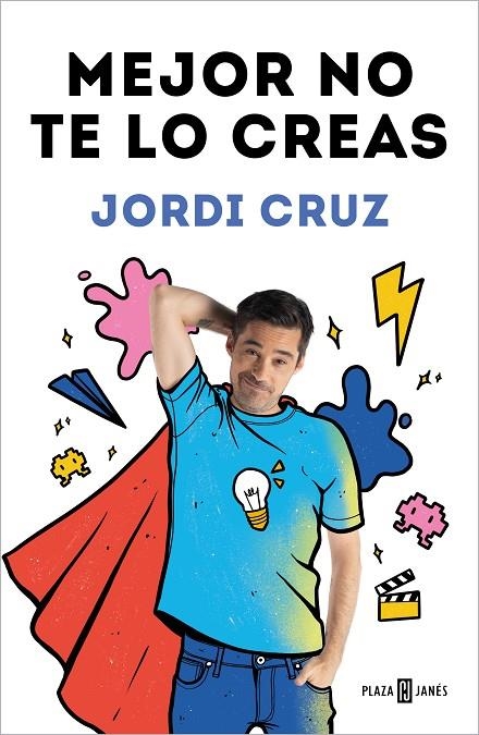 MEJOR NO TE LO CREAS | 9788401027192 | CRUZ, JORDI