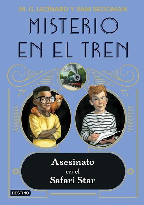 MISTERIO EN EL TREN 3. ASESINATO EN EL SAFARI STAR | 9788408254058 | LEONARD, M.G. / SEDGMAN, SAM