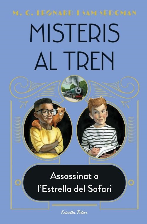 MISTERIS AL TREN 3. ASSASSINAT A L'ESTRELLA DEL SAFARI | 9788413892085 | LEONARD, M.G. / SEDGMAN, SAM