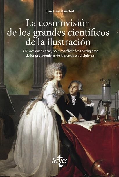 LA COSMOVISIÓN DE LOS GRANDES CIENTÍFICOS DE LA ILUSTRACIÓN | 9788430984541 | ARANA, JUAN / ALEMAÑ, RAFAEL / ANAYA, SALVADOR / ALFONSECA MORENO, MANUEL / CARRIL, IGNACIO DEL / EL