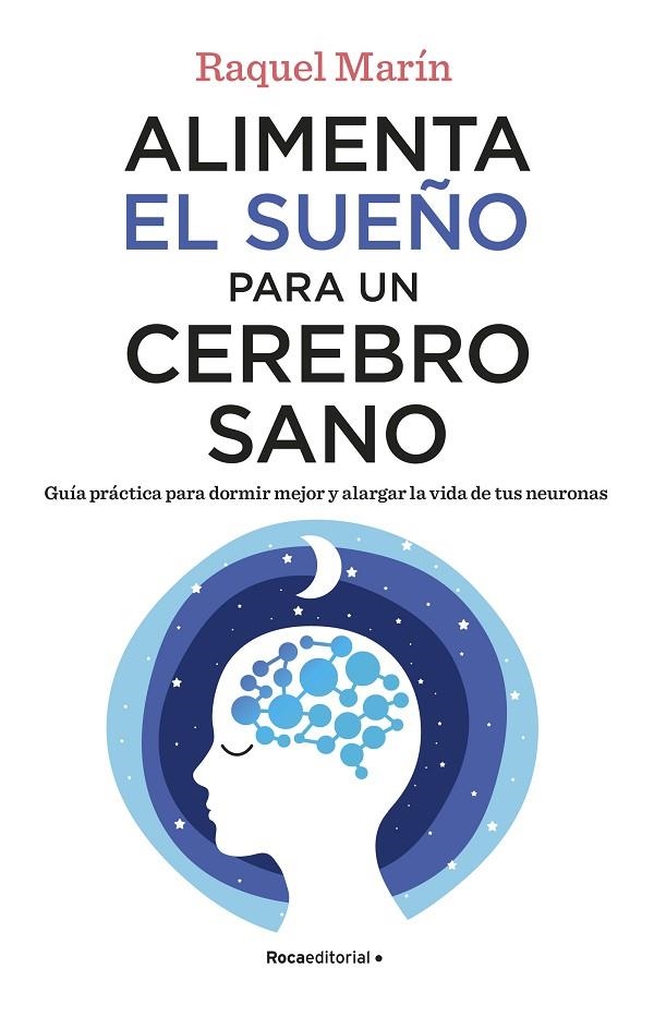 ALIMENTA EL SUEÑO PARA UN CEREBRO SANO | 9788418557828 | MARÍN, RAQUEL