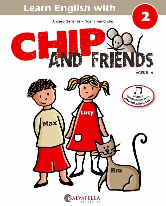 CHIP AND FRIENDS 2 | 9788484127550 | GIMENEZ PUJAGUT, ANDREA