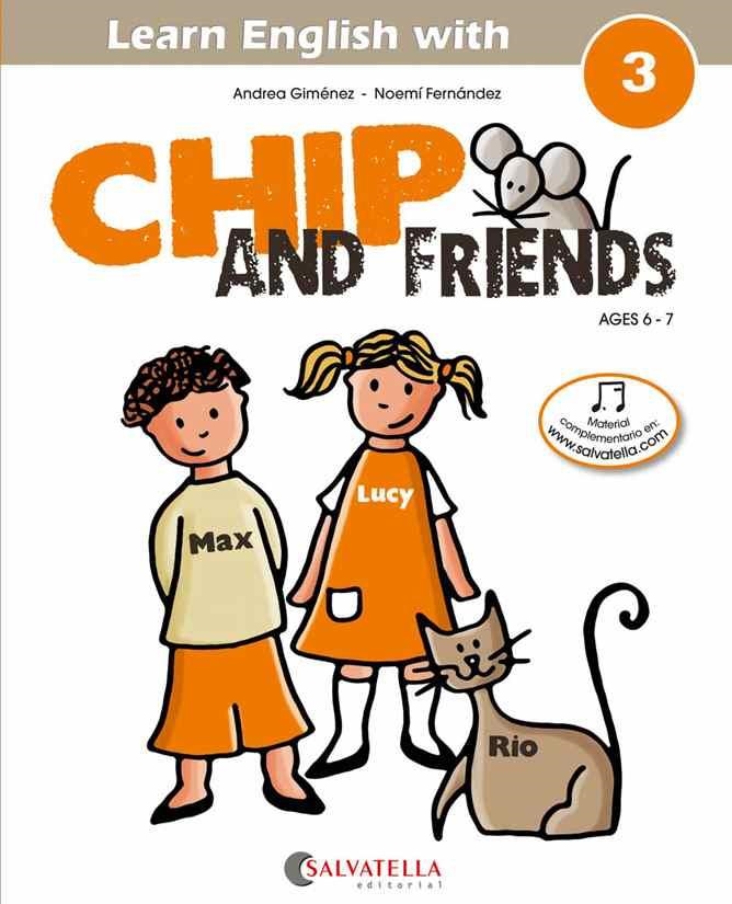 CHIP AND FRIENDS 3 | 9788484127567 | GIMENEZ PUJAGUT, ANDREA