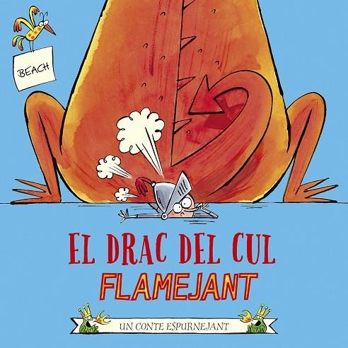 EL DRAC DEL CUL FLAMEJANT | 9788491455202 | BEACH