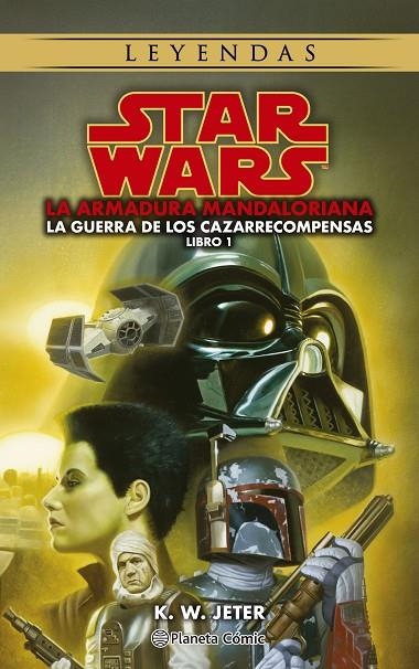 S.W. LEYENDAS. LAS GUERRAS DE LOS CAZARRECOMPENSAS Nº 01/03 THE MANDALORIAN (NOV | 9788411121460 | JETER, K.W.