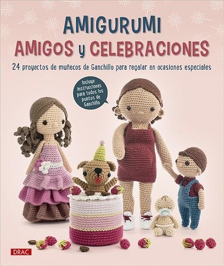 AMIGURUMI AMIGOS Y CELEBRACIONES | 9788498747096 | DRAC