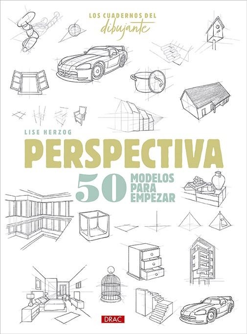 LOS CUADERNOS DEL DIBUJANTE. PERSPECTIVA | 9788498747119 | HERZOG, LISE