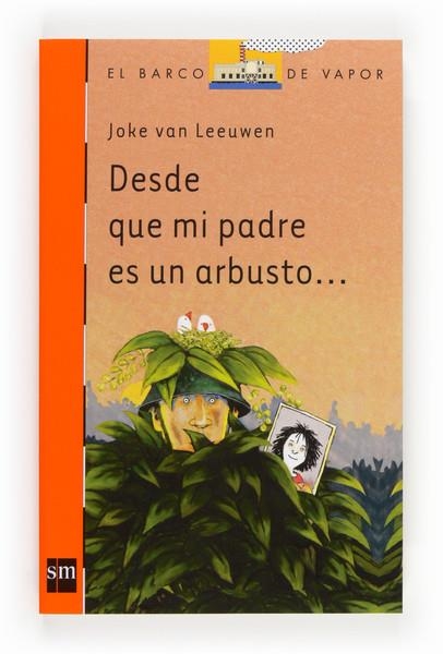 DESDE QUE MI PADRE ES UN ARBUSTO | 9788467551884 | VAN LEEUWEN, JOKE