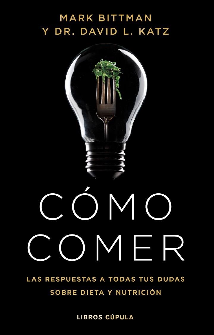 CÓMO COMER | 9788448029333 | BITTMAN, MARK / KATZ, DR. DAVID L.