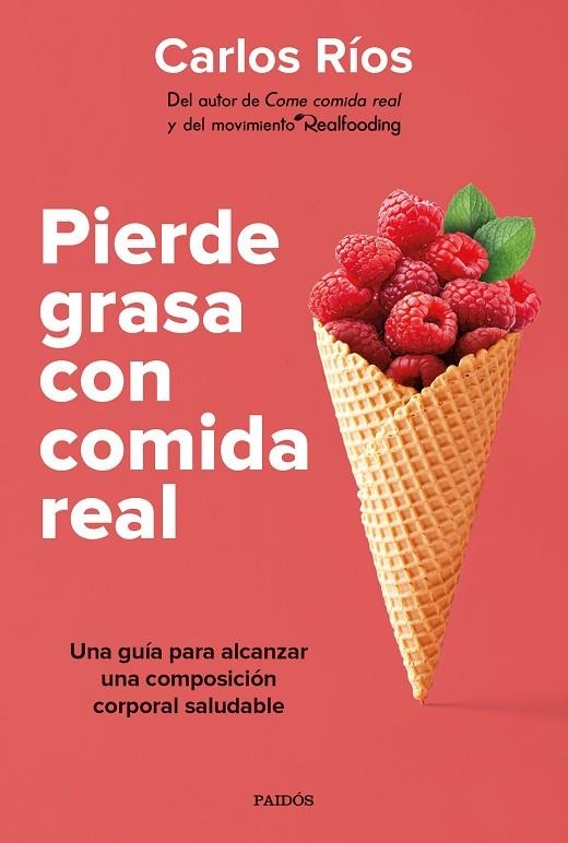 PIERDE GRASA CON COMIDA REAL | 9788449339189 | RÍOS, CARLOS