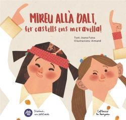 MIREU ALLÀ DALT, FER CASTELLS ENS MERAVELLA! | 9788412129274 | RIONÉ TORTAJADA, JOAN