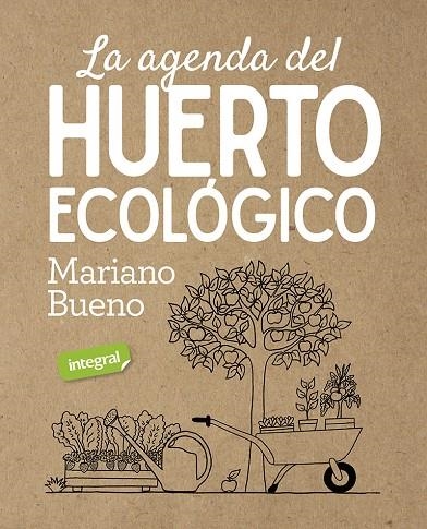 LA AGENDA DEL HUERTO ECOLOGICO | 9788491181811 | BUENO MARIANO