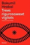 TRENS RIGOROSAMENT VIGILATS | 9788419179166 | HRABAL, BOHUMIL