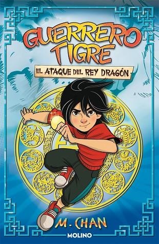 GUERRERO TIGRE 1 - EL ATAQUE DEL REY DRAGÓN | 9788427225107 | CHAN, M.