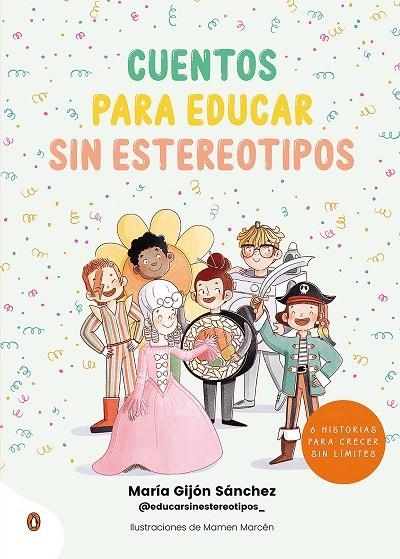 CUENTOS PARA EDUCAR SIN ESTEREOTIPOS | 9788418817274 | GIJÓN SÁNCHEZ, MARIA