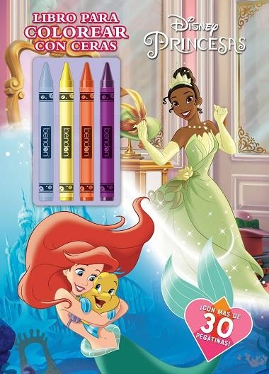 PRINCESAS. LIBRO PARA COLOREAR CON CERAS | 9788499519883 | DISNEY