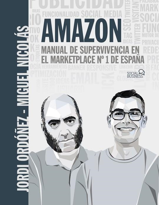 AMAZON. MANUAL DE SUPERVIVENCIA EN EL MARKETPLACE Nº1 DE ESPAÑA | 9788441545441 | ORDÓÑEZ BURGUÉS, JORDI / NICOLÁS O'SHEA, MIGUEL