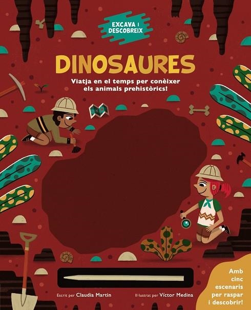 EXCAVA I DESCOBREIX: DINOSAURES | 9788413491271 | MARTIN, CLAUDIA