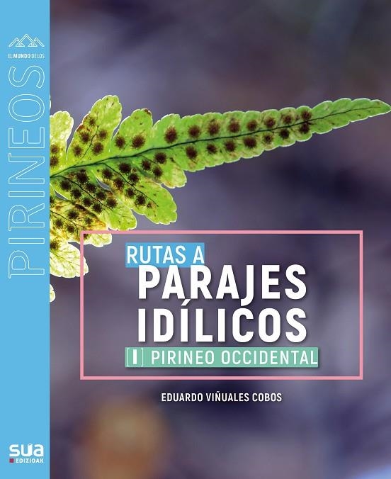 RUTAS A PARAJES IDÍLICOS. PIRINEO OCCIDENTAL | 9788482167831 | VIÑUALES COBOS, EDUARDO