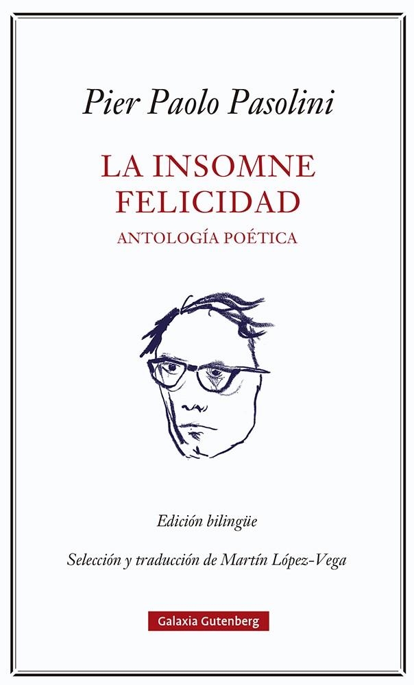 LA INSOMNE FELICIDAD. ANTOLOGÍA POÉTICA | 9788418807923 | PASOLINI, PIER PAOLO