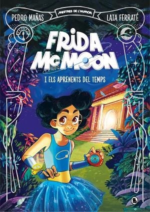 FRIDA MCMOON I ELS APRENENTS DEL TEMPS (MESTRES DE L'HUMOR FRIDA MCMOON 1) | 9788402425829 | MAÑAS, PEDRO / FERRATÉ, LAIA