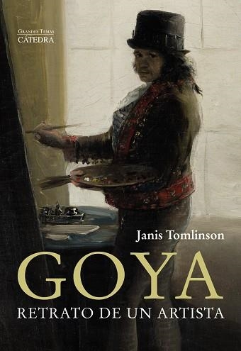 GOYA. RETRATO DE UN ARTISTA | 9788437644288 | TOMLINSON, JANIS