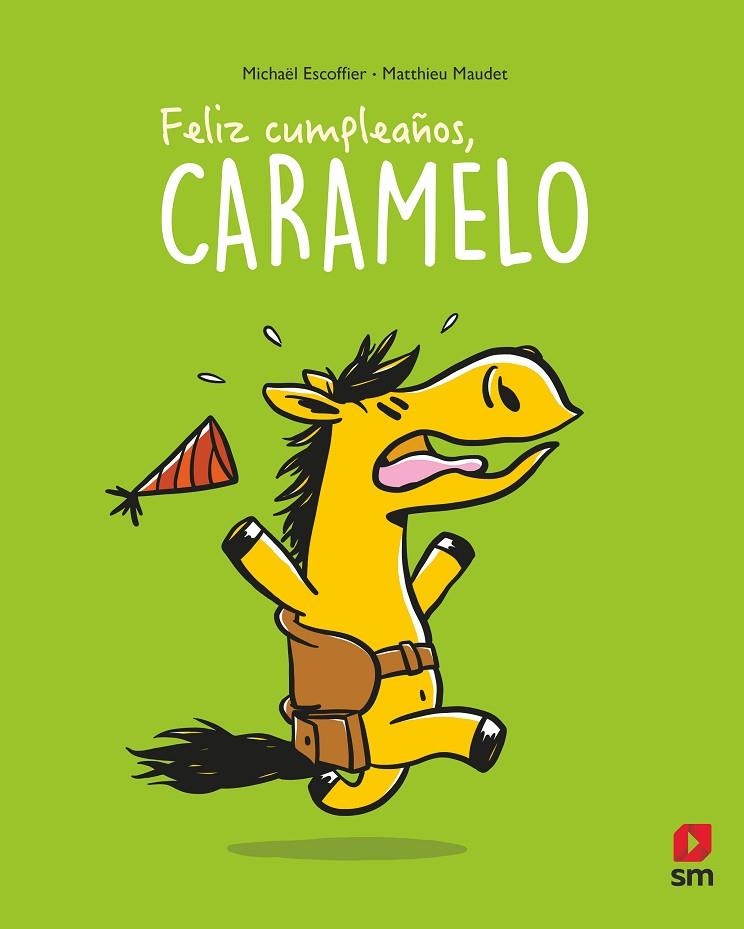 FELIZ CUMPLEAÑOS, CARAMELO | 9788413923796 | ESCOFFIER, MICHAËL