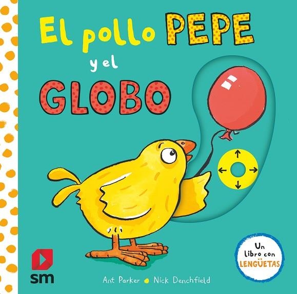 PYA. EL POLLO PEPE Y EL GLOBO | 9788413922348 | DENCHFIELD, NICK