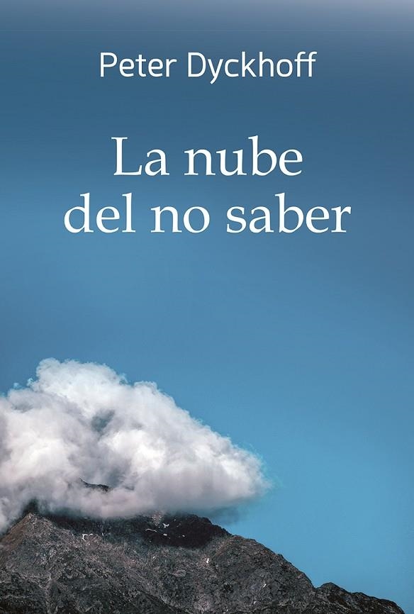 LA NUBE DEL NO SABER | 9788427146747 | PETER DYCKHOFF