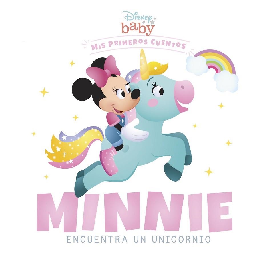 DISNEY BABY. MINNIE ENCUENTRA UN UNICORNIO | 9788418939228 | DISNEY