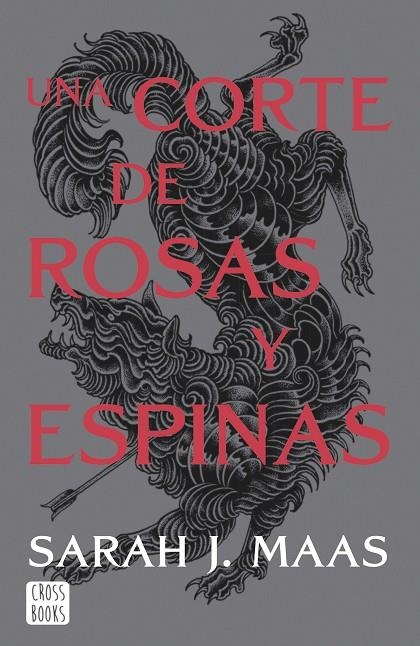 UNA CORTE DE ROSAS Y ESPINAS. NUEVA PRESENTACIÓN | 9788408257103 | MAAS, SARAH J.