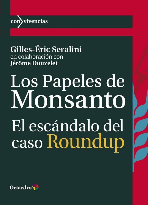 LOS PAPELES DE MONSANTO | 9788419023100 | SERALINI, GILLES-ÉRIC / DOUZELET, JÉRÔME